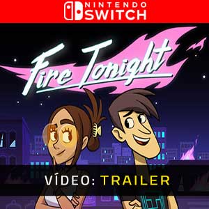 Fire Tonight Nintendo Switch Atrelado De Vídeo