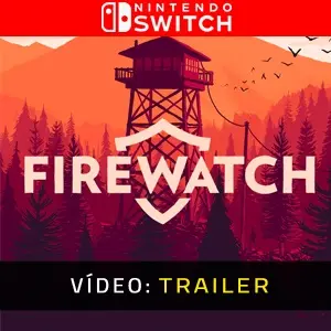 Firewatch Nintendo Switch - Trailer