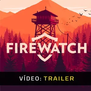 Firewatch - Trailer