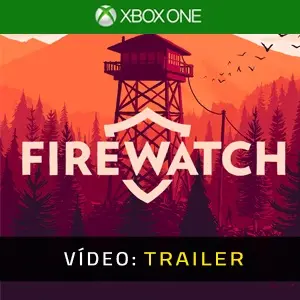 Firewatch Xbox One - Trailer