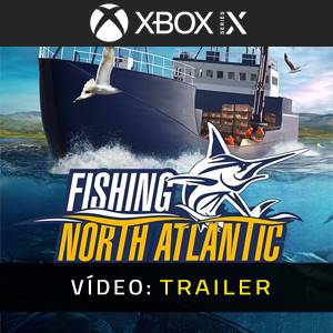 Fishing North Atlantic Xbox Series - Trailer