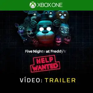 Five Nights at Freddy’s: Help Wanted Xbox One - Trailer de Vídeo