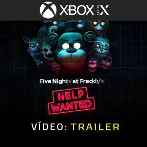 Five Nights at Freddy’s: Help Wanted Xbox Series - Trailer de Vídeo