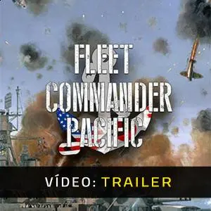 Fleet Commander: Pacific - Trailer de Vídeo