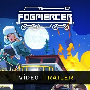 Fogpiercer - Trailer do Vídeo