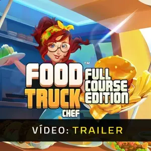 Food Truck Chef Full Course - Trailer do Vídeo