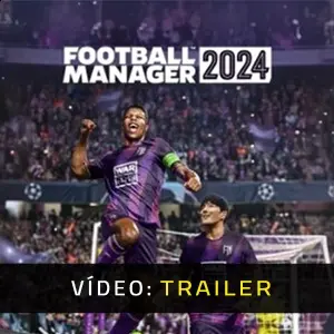 Football Manager 2024 - Trailer do vídeo