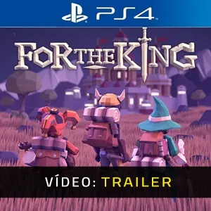 For The King PS4 Trailer do vídeo