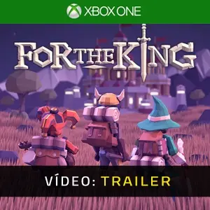 For The King Xbox One Trailer do vídeo