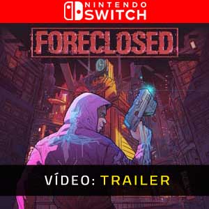 FORECLOSED Nintendo Switch Atrelado De Vídeo