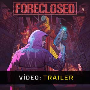 FORECLOSED Atrelado De Vídeo