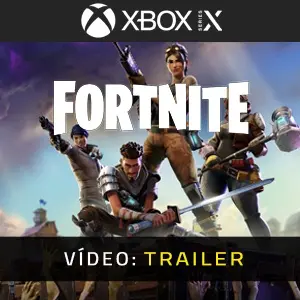 Fortnite Xbox Series - Trailer do Vídeo