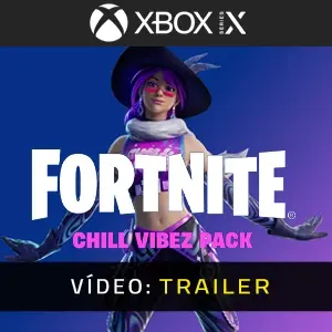 Fortnite Chill Vibez Pack Xbox Series - Trailer do Vídeo