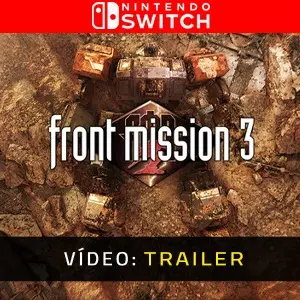 FRONT MISSION 3: Remake Nintendo Switch - Trailer do Vídeo