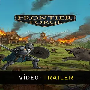 Frontier Forge - Trailer do Vídeo