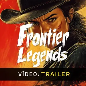 Frontier Legends - Trailer