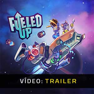 Fueled Up - Atrelado de vídeo