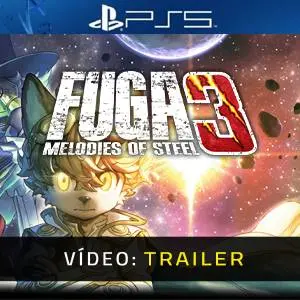 Fuga Melodies of Steel 3 PS5 – Trailer em Vídeo