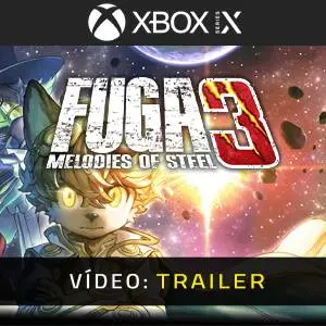 Fuga Melodies of Steel 3 Xbox Series – Trailer em Vídeo