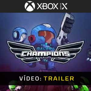 Galaxy Champions TV Xbox Series X Atrelado de vídeo