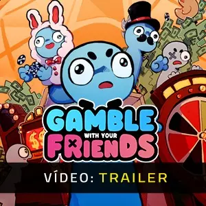 Gamble With Your Friends - Trailer do Vídeo
