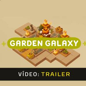 Garden Galaxy - Trailer de Vídeo