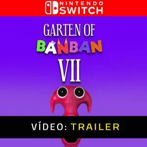 Garten of Banban 7 Nintendo Switch Trailer de Vídeo