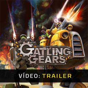 Gatling Gears Trailer de Vídeo