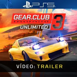 Gear.Club Unlimited 3 PS5 - Trailer de Vídeo