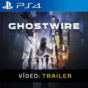 Ghostwire Tokyo PS4 Atrelado De Vídeo