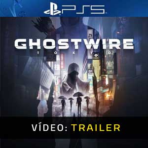 Ghostwire Tokyo PS5 Atrelado De Vídeo