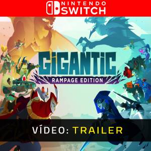 Gigantic: Rampage Edition Nintendo Switch - Trailer de Vídeo