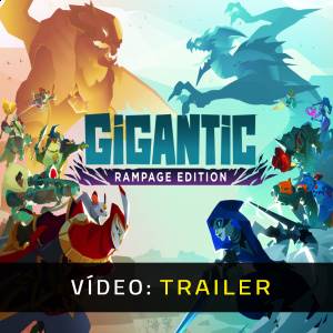 Gigantic: Rampage Edition - Trailer de Vídeo