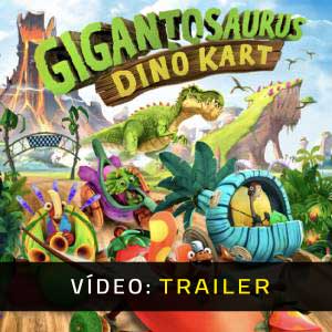 Gigantosaurus Dino Kart - Atrelado de Vídeo