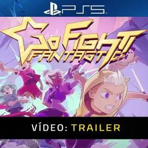 Go Fight Fantastic PS5 Trailer de Vídeo