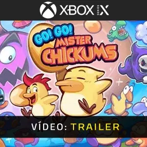 GO! GO! MISTER CHICKUMS Xbox Series - Trailer do Vídeo