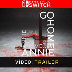 Go Home Annie Nintendo Switch Trailer de Vídeo