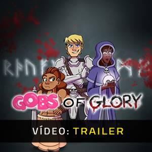 Gobs of Glory - Trailer
