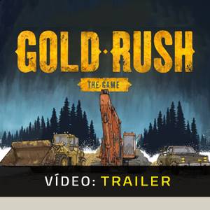 Gold Rush The Game Trailer de Vídeo