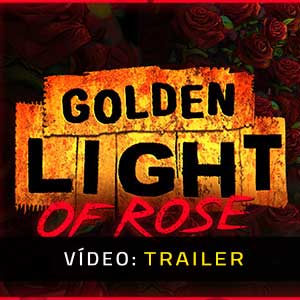 Golden Light of Rose - Atrelado de vídeo