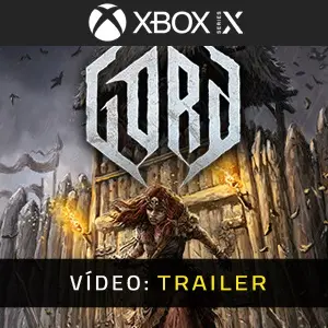 Gord Xbox Series - Trailer de Vídeo