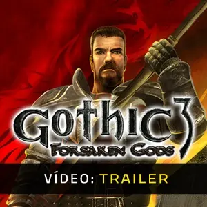 Gothic 3: Forsaken Gods - Trailer de Vídeo