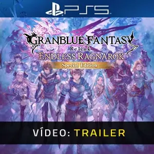 Granblue Fantasy: Relink - Endless Ragnarok Upgrade Kit (Special Edition) PS5 - Trailer de Vídeo