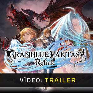 Granblue Fantasy Relink Trailer de Vídeo