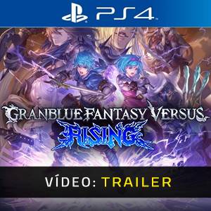 Granblue Fantasy Versus Rising PS4 Trailer de Vídeo