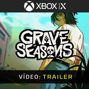 Grave Seasons Xbox Series - Trailer de Vídeo