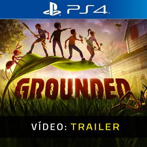 Grounded PS4 - Trailer de vídeo
