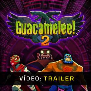 Guacamelee 2 Trailer de Vídeo