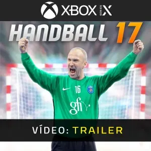 Handball 17 Xbox Series - Trailer