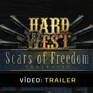 Hard West: Scars Of Freedom - Trailer de Vídeo